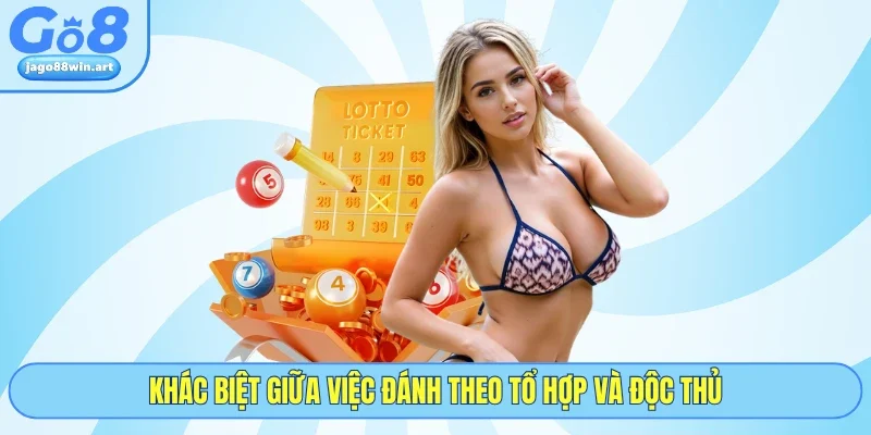 Khác biệt giữa việc đánh theo tổ hợp và độc thủ
