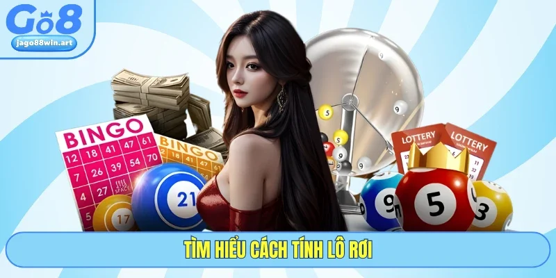 Tìm hiểu cách tính lô rơi