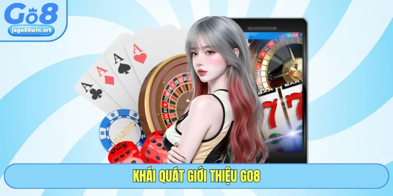 Khái quát giới thiệu GO8