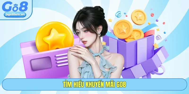 Tìm hiểu khuyến mãi GO8