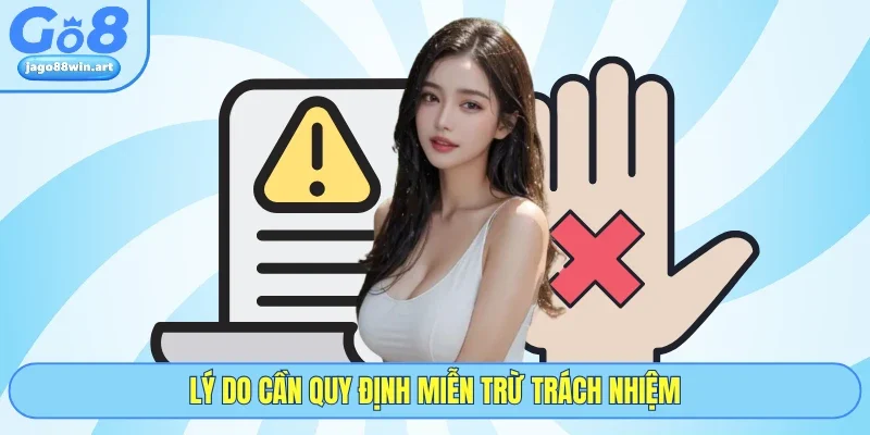 Lý do cần quy định miễn trừ trách nhiệm