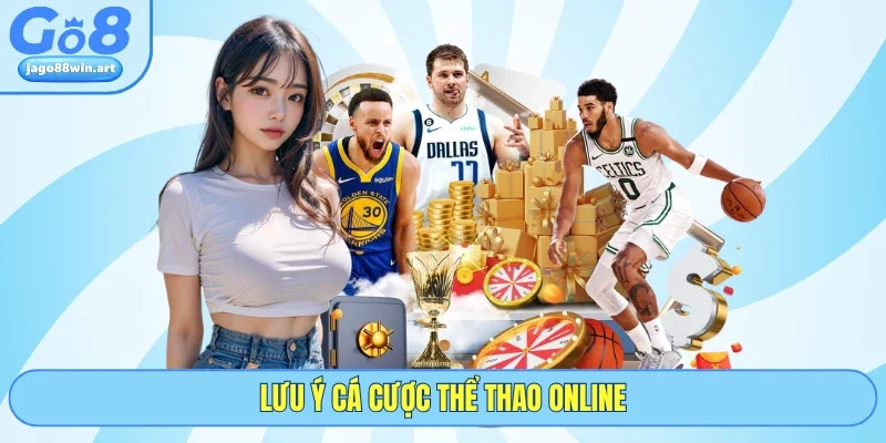 Thể Thao GO8 4 Lưu ý cá cược thể thao online