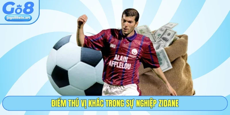 Điểm thú vị khác trong sự nghiệp Zidane