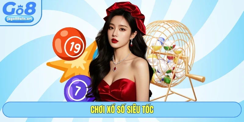 Chơi xổ số siêu tốc